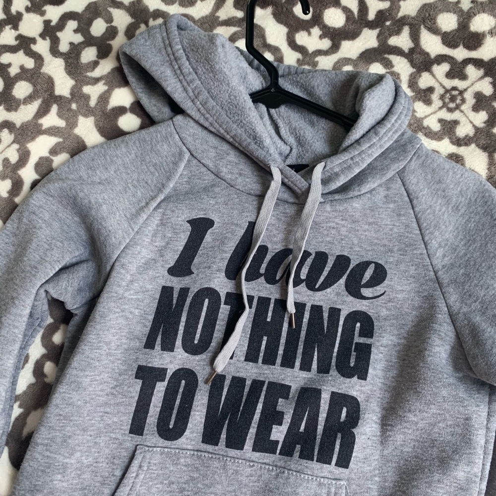 “I Have Nothing To Wear” Hoodie